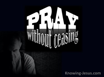 Pray Without Ceasing - Study in Prayer (13)